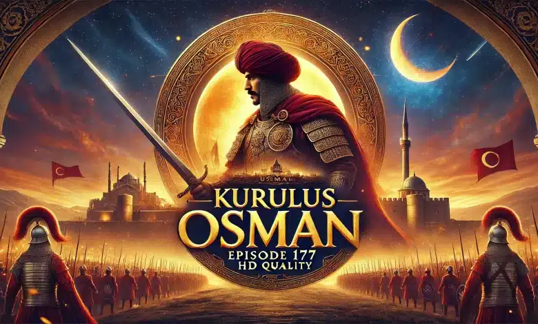 تاريخ عرض الحلقة 177 من الموسم السادس لمسلسل قيامة عثمان